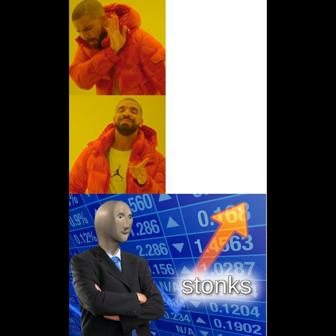 Drake and stonks Blank Meme Template
