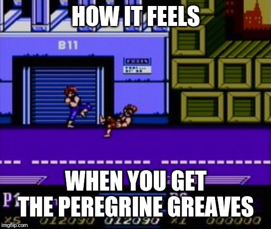 Destiny's new Peregrine greaves | HOW IT FEELS; WHEN YOU GET THE PEREGRINE GREAVES | image tagged in memes,destiny 2,double dragon | made w/ Imgflip meme maker