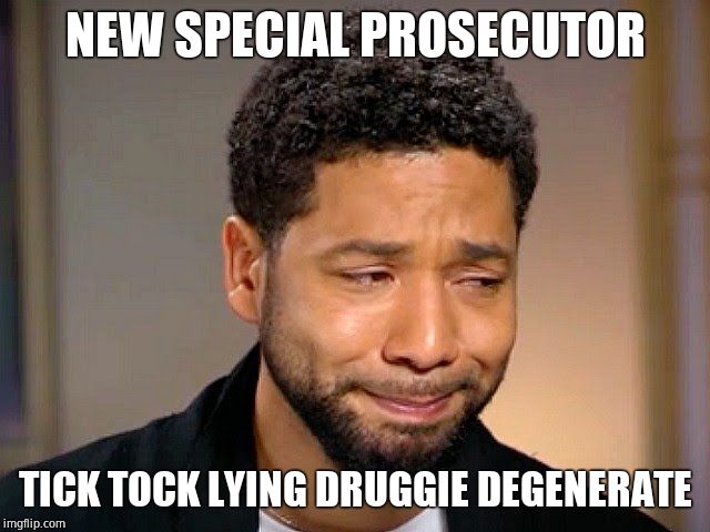 Jussie Smollet Crying | NEW SPECIAL PROSECUTOR TICK TOCK LYING DRUGGIE DEGENERATE | image tagged in jussie smollet crying | made w/ Imgflip meme maker