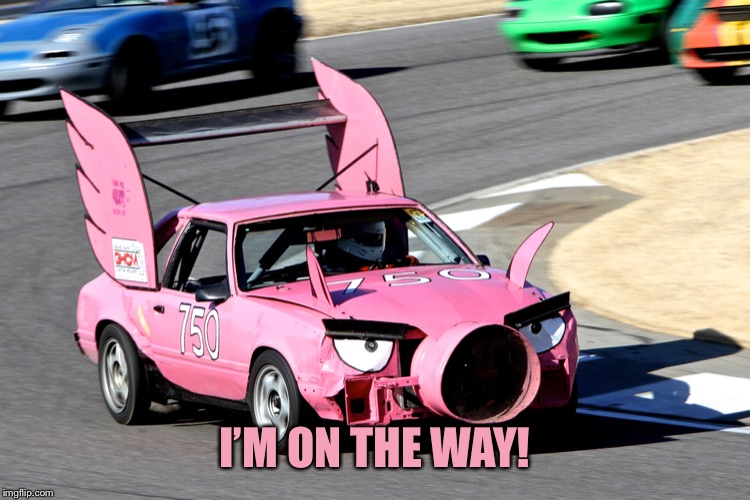 I’M ON THE WAY! | made w/ Imgflip meme maker
