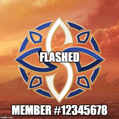symbol | FLASHED; MEMBER #12345678 | image tagged in wow | made w/ Imgflip meme maker