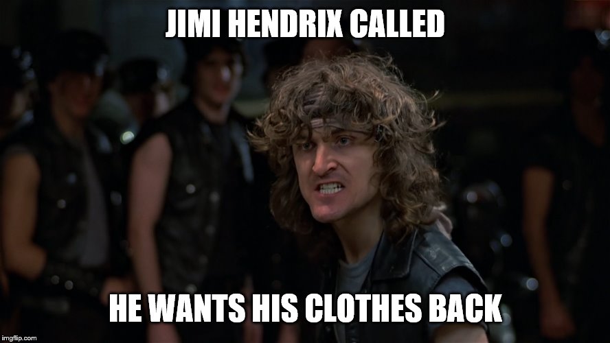 JIMI HENDRIX CALLED HE WANTS HIS CLOTHES BACK | made w/ Imgflip meme maker