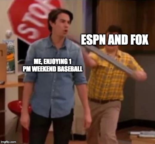 Gibby hitting Spencer with a stop sign | ESPN AND FOX; ME, ENJOYING 1 PM WEEKEND BASEBALL | image tagged in gibby hitting spencer with a stop sign | made w/ Imgflip meme maker