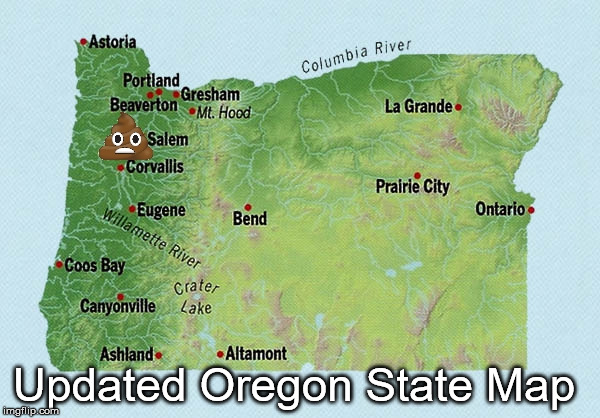Thanks California!
(could not fit one on Portland) | Updated Oregon State Map | image tagged in oregon,poop | made w/ Imgflip meme maker