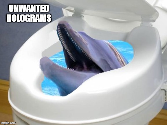 This Serves No Porpoise | UNWANTED HOLOGRAMS | image tagged in dolphin in a toilet,high quality shoop,wat,why tho | made w/ Imgflip meme maker