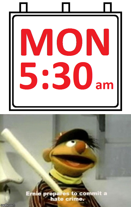 High Quality Ernie Hate Crime On Monday Blank Meme Template