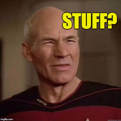 Dafuq Picard | STUFF? | image tagged in dafuq picard | made w/ Imgflip meme maker