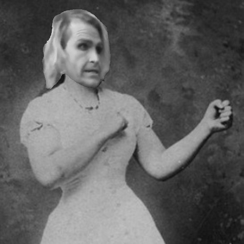 Overly Manly Ma'am Blank Meme Template