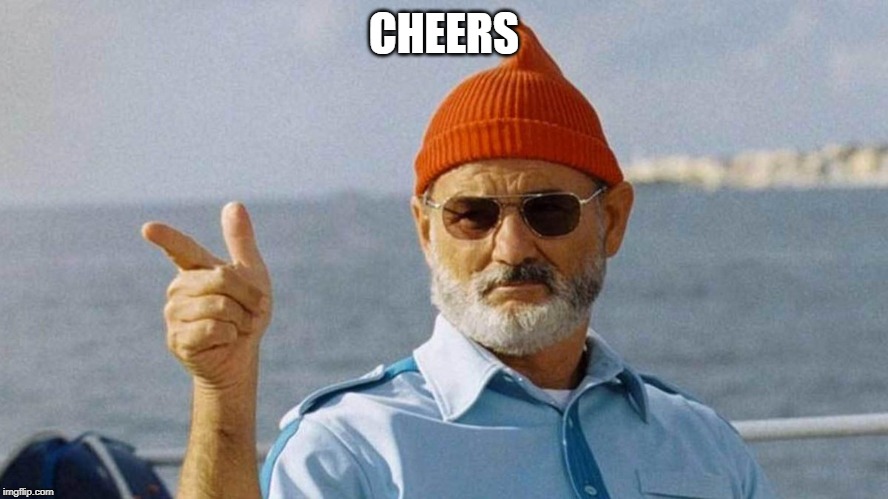 You got it | CHEERS | image tagged in you got it | made w/ Imgflip meme maker