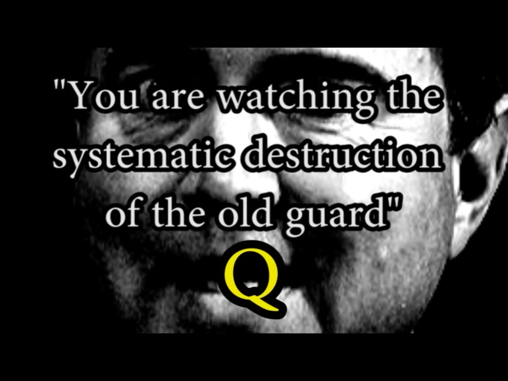 "You are witnessing the destruction of the old guard" Q Blank Meme Template