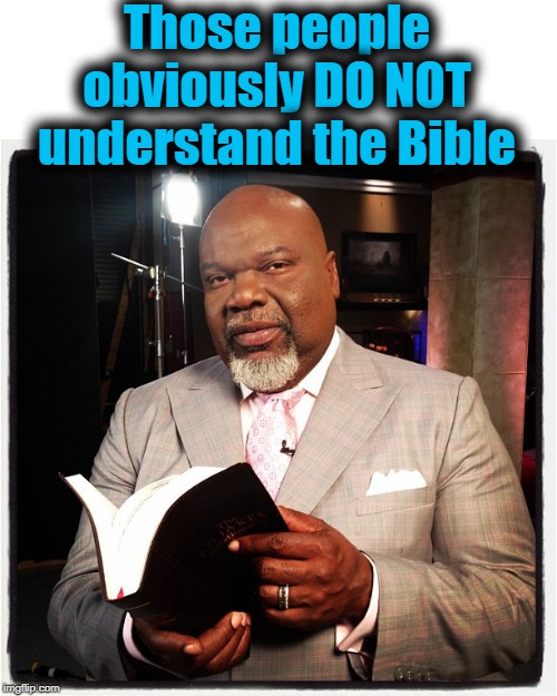 Those people obviously DO NOT understand the Bible | made w/ Imgflip meme maker