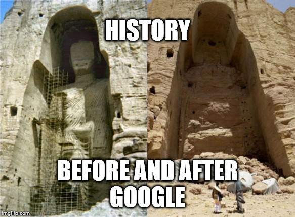 HISTORY; BEFORE AND AFTER
GOOGLE | made w/ Imgflip meme maker