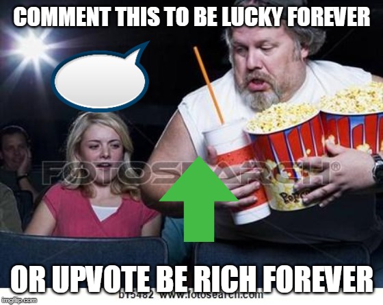 Popcorn comment | COMMENT THIS TO BE LUCKY FOREVER; OR UPVOTE BE RICH FOREVER | image tagged in popcorn comment | made w/ Imgflip meme maker