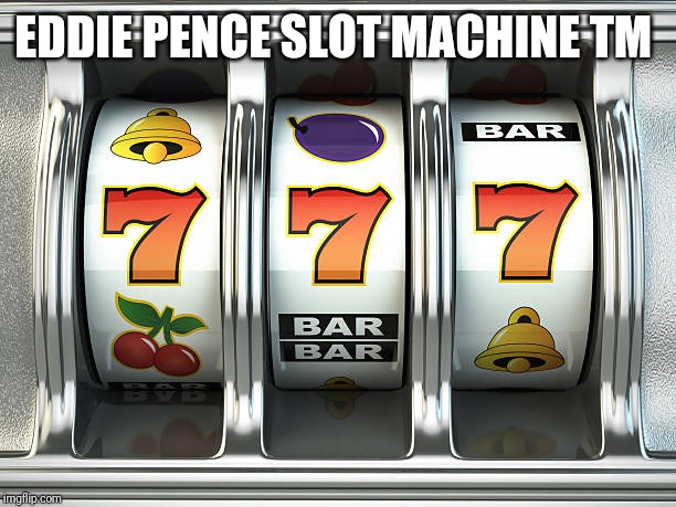 slot machine - Imgflip