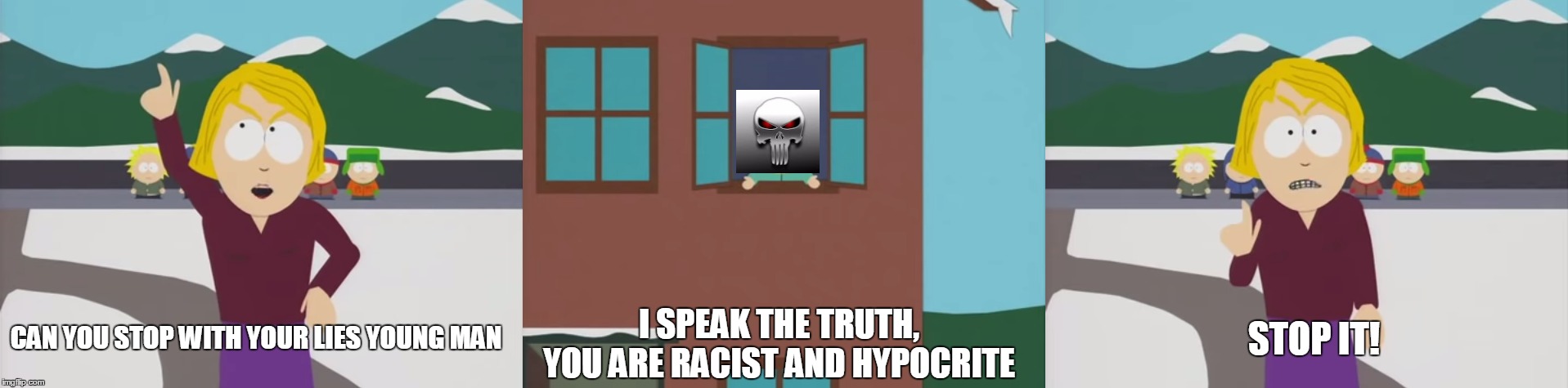 Knightmarecombat666 be like | I SPEAK THE TRUTH, YOU ARE RACIST AND HYPOCRITE; STOP IT! CAN YOU STOP WITH YOUR LIES YOUNG MAN | image tagged in internet trolls,internet troll | made w/ Imgflip meme maker