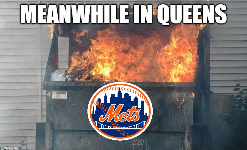 mets ny mets | MEANWHILE IN QUEENS | image tagged in mets,ny mets,baseball,mlb | made w/ Imgflip meme maker