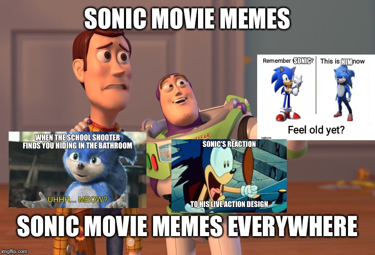 X, X Everywhere | SONIC MOVIE MEMES; SONIC MOVIE MEMES EVERYWHERE | image tagged in memes,x x everywhere | made w/ Imgflip meme maker