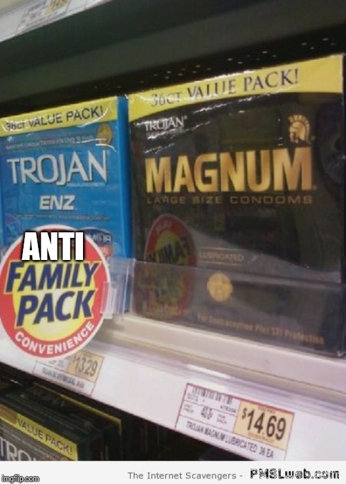 Family pack | ANTI | image tagged in population control,negative birth rate,debauchery,lust | made w/ Imgflip meme maker