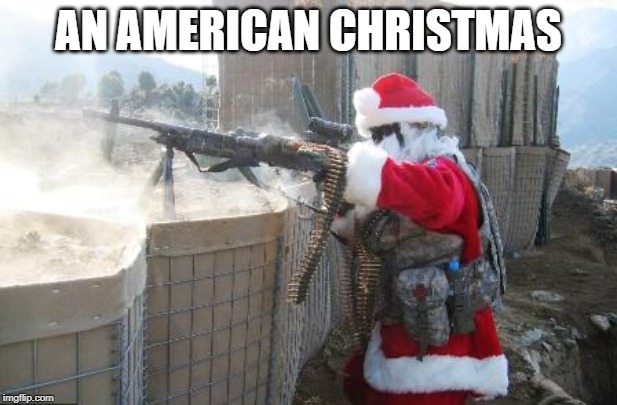 Hohoho | AN AMERICAN CHRISTMAS | image tagged in memes,hohoho | made w/ Imgflip meme maker
