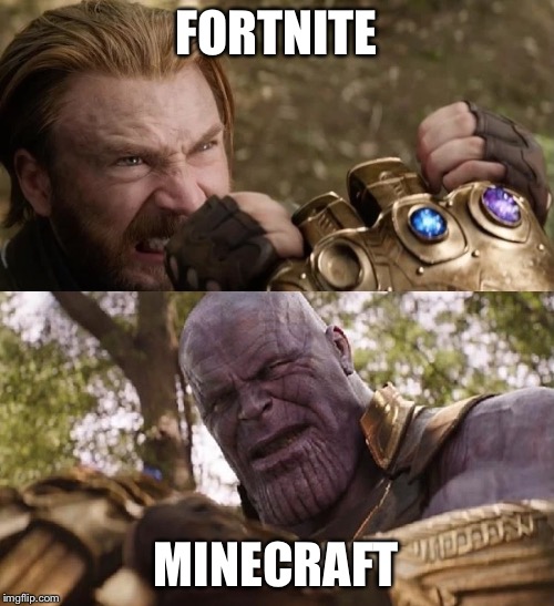 Avengers Infinity War Cap vs Thanos | FORTNITE; MINECRAFT | image tagged in avengers infinity war cap vs thanos,minecraft,fortnite,fortnite meme,trash | made w/ Imgflip meme maker