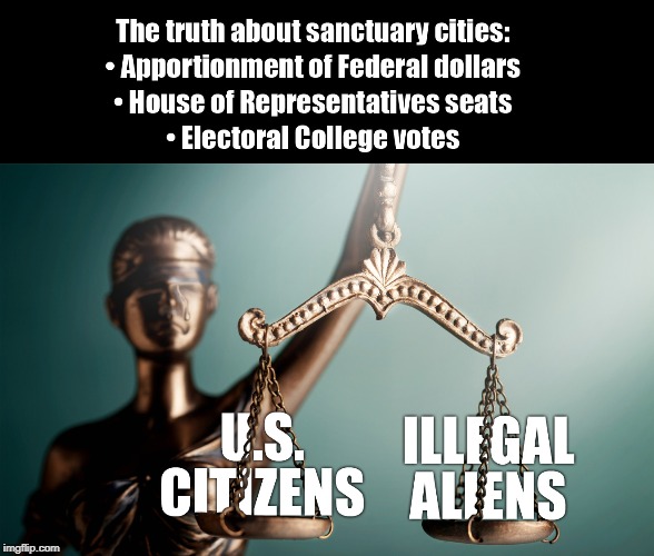 Inconvenient Truth | image tagged in sanctuary cities,illegal immigration,illegal aliens | made w/ Imgflip meme maker