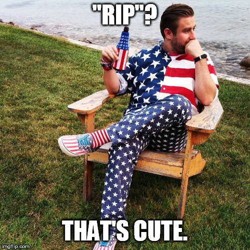 Seth Rich | "RIP"? THAT'S CUTE. | image tagged in seth rich | made w/ Imgflip meme maker