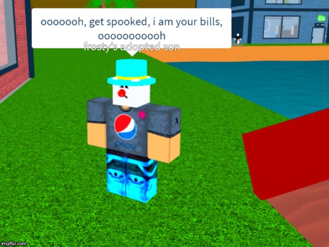 My Bills Irl Imgflip - bills roblox