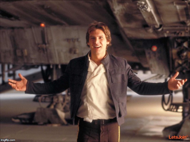 Han Solo New Star Wars Movie | . | image tagged in han solo new star wars movie | made w/ Imgflip meme maker