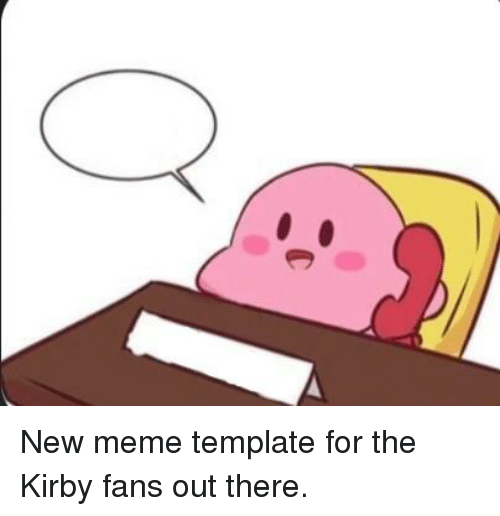 Kirby's calling the police Blank Meme Template