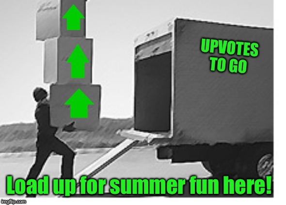 Load up for summer fun here! | made w/ Imgflip meme maker