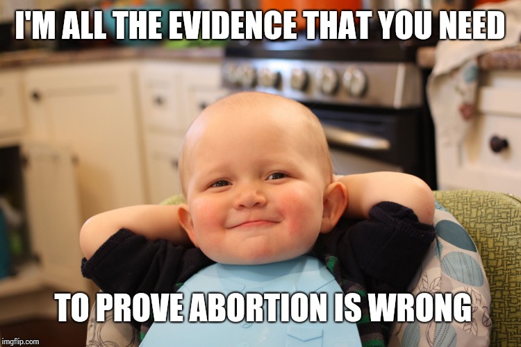 Baby Boss Relaxed Smug Content | I'M ALL THE EVIDENCE THAT YOU NEED; TO PROVE ABORTION IS WRONG | image tagged in baby boss relaxed smug content | made w/ Imgflip meme maker