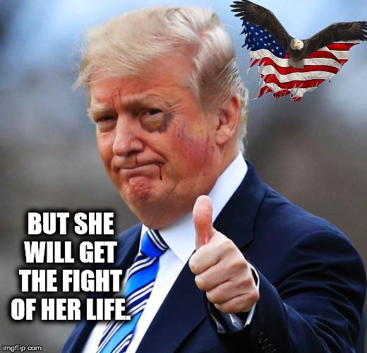 BUT SHE WILL GET THE FIGHT OF HER LIFE. | made w/ Imgflip meme maker