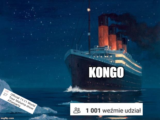 titanic | KONGO | image tagged in titanic | made w/ Imgflip meme maker