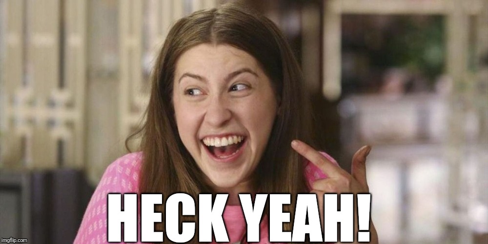HECK YEAH! | made w/ Imgflip meme maker