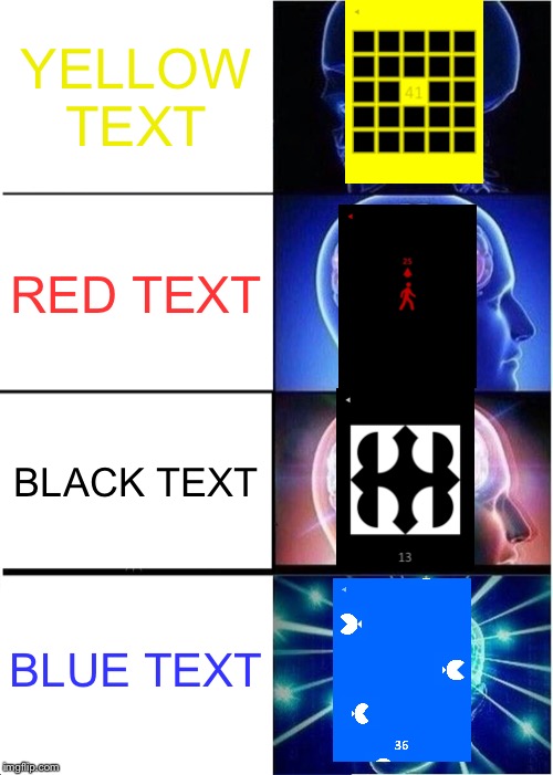 just because i like bart bonte’s color games doesn’t mean you can be a fool about it | YELLOW TEXT; RED TEXT; BLACK TEXT; BLUE TEXT | image tagged in memes,expanding brain,bart,colors,gaming | made w/ Imgflip meme maker