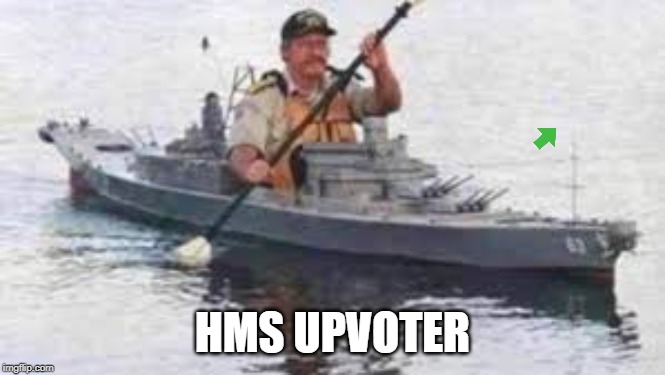 HMS UPVOTER | made w/ Imgflip meme maker