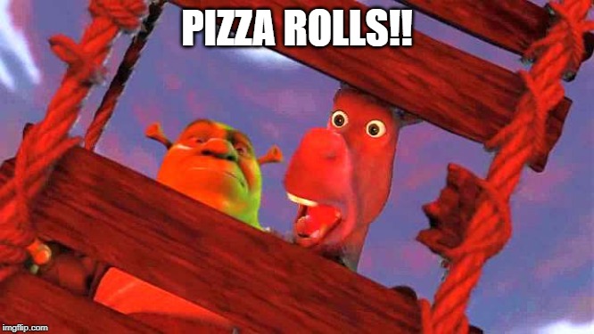 PIZZA ROLLS!! | made w/ Imgflip meme maker