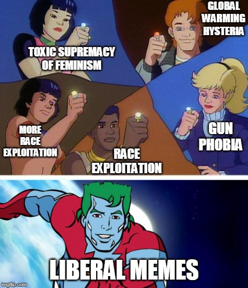 Liberal Memes Captain Planet Edition Imgflip