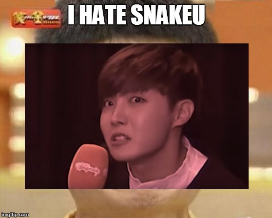 I Hate Snakeu | I HATE SNAKEU | image tagged in memes,impossibru guy original,bts,jhope,bangtan boys | made w/ Imgflip meme maker