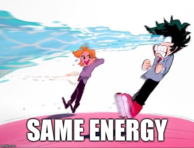 SAME ENERGY | made w/ Imgflip meme maker