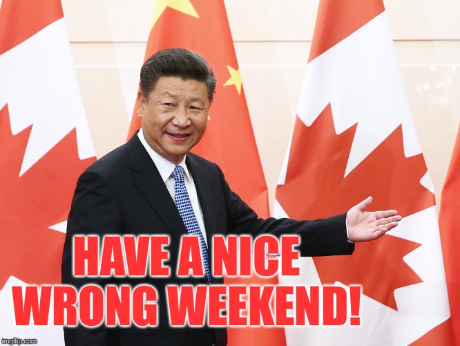 Happy Canada Day! | HAVE A NICE WRONG WEEKEND! | image tagged in memes,happy canada day,canada | made w/ Imgflip meme maker