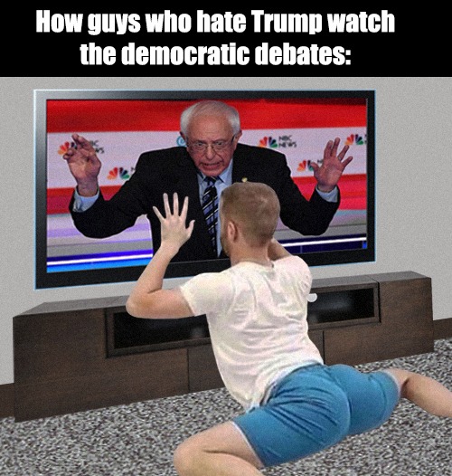 They're Ready For The Burn | image tagged in democrats,debates,politics,political meme,trump,bernie sanders | made w/ Imgflip meme maker