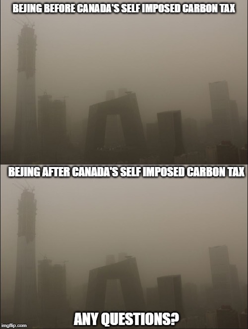 Killing Canada wont change anything | BEJING BEFORE CANADA'S SELF IMPOSED CARBON TAX; BEJING AFTER CANADA'S SELF IMPOSED CARBON TAX; ANY QUESTIONS? | image tagged in bejing,carbon footprint,environment,conspiracy theory,meanwhile in canada,stupid liberals | made w/ Imgflip meme maker