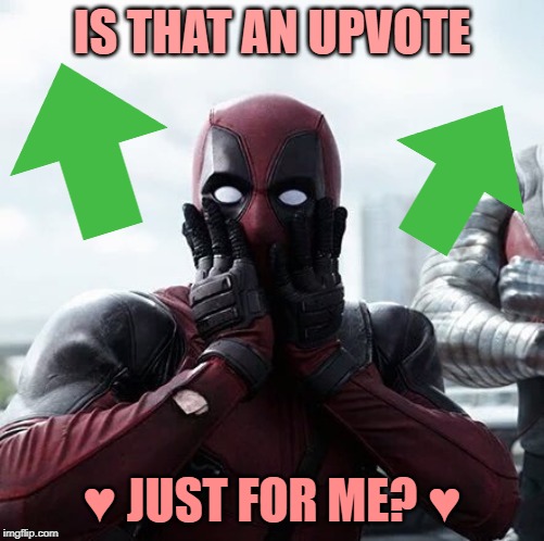 I'm all-a-flutter ♥ | IS THAT AN UPVOTE; ♥ JUST FOR ME? ♥ | image tagged in memes,deadpool surprised,upvotes,love | made w/ Imgflip meme maker