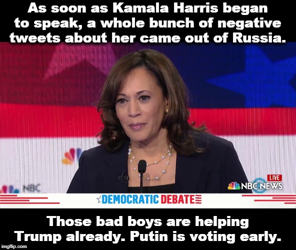 Мы любим Твиттер в России | We Love Twitter in Russia | As soon as Kamala Harris began to speak, a whole bunch of negative tweets about her came out of Russia. Those bad boys are helping Trump already. Putin is voting early. | image tagged in trump,kamala harris,vladimir putin,russia,trump russia collusion | made w/ Imgflip meme maker