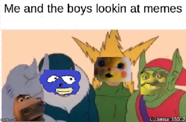 They said it couldn't be done, but I have done it. Behold, the 5 meme crossover. | image tagged in me and the boys,detective pikachu,shrek,sanic,moto moto,memes | made w/ Imgflip meme maker