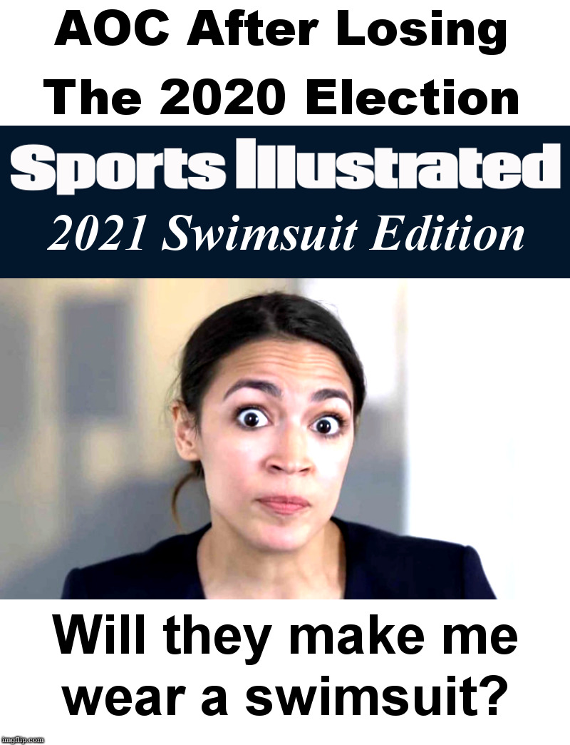 AOC, After Losing In 2020 | image tagged in alexandria ocasio-cortez,sports illustrated | made w/ Imgflip meme maker