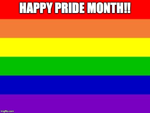 Happy Pride Month!! | HAPPY PRIDE MONTH!! | image tagged in gay pride,equality | made w/ Imgflip meme maker