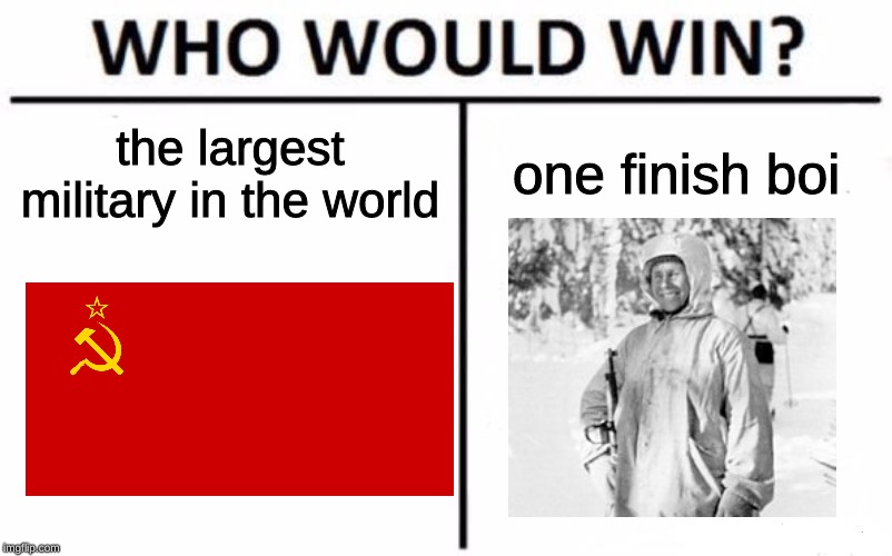 Who Would Win? | the largest military in the world; one finish boi | image tagged in memes,who would win,russia,finland | made w/ Imgflip meme maker
