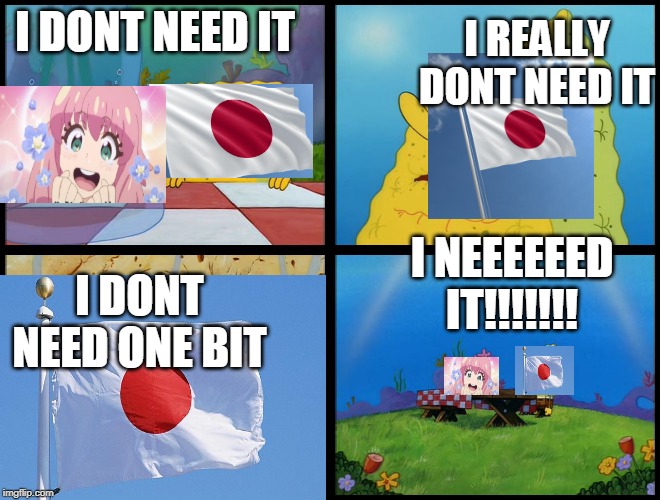 Spongebob - "I Don't Need It" (by Henry-C) | I REALLY DONT NEED IT; I DONT NEED IT; I NEEEEEED IT!!!!!!! I DONT NEED ONE BIT | image tagged in spongebob - i don't need it by henry-c | made w/ Imgflip meme maker